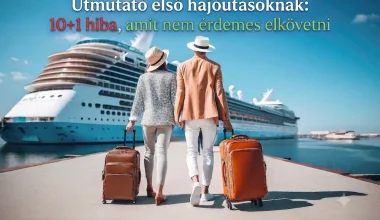 Útmutató első hajóutasoknak: 10+1 hiba, amit nem érdemes elkövetni